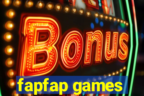 fapfap games